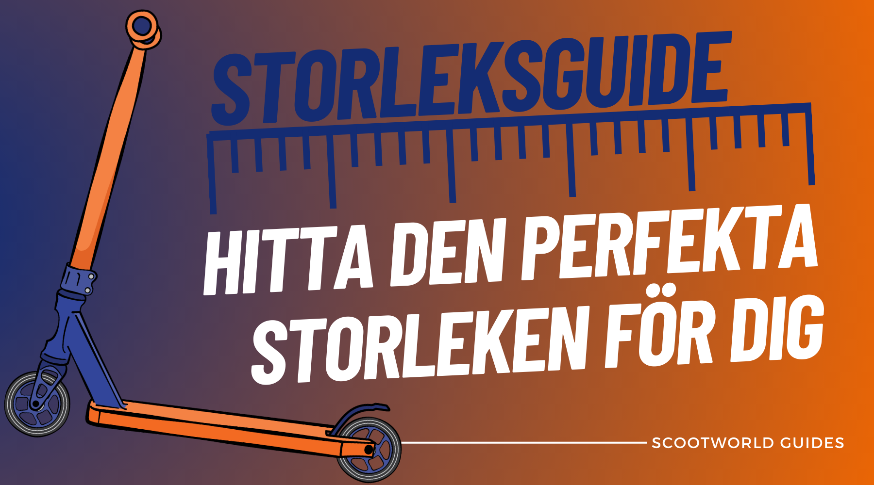 Storleksguide för Trick Sparkcykel/Kickbike
